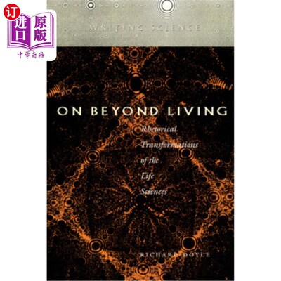 海外直订On Beyond Living: Rhetorical Transformations of the Life Sciences 《超越生命:生命科学的修辞转变》