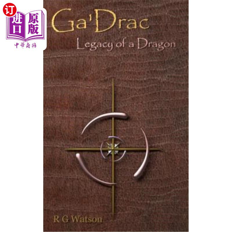 海外直订Ga'Drac: Legacy of a Dragon 加德拉克：龙的遗产