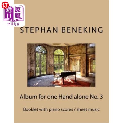 海外直订Stephan Beneking: Album for one Hand alone No. 3: Beneking: Booklet with piano s Stephan Be
