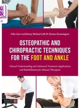 海外直订医药图书Osteopathic and Chiropractic Techniques for the Foot and Ankle: Clinical Underst 足部和踝关节的整骨