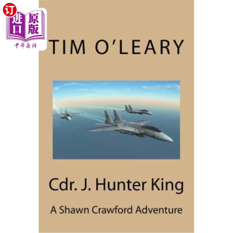 海外直订Cdr. J. Hunter King: A Shawn Crawford Adventure Cdr。亨特·金:肖恩·克劳福德的冒险