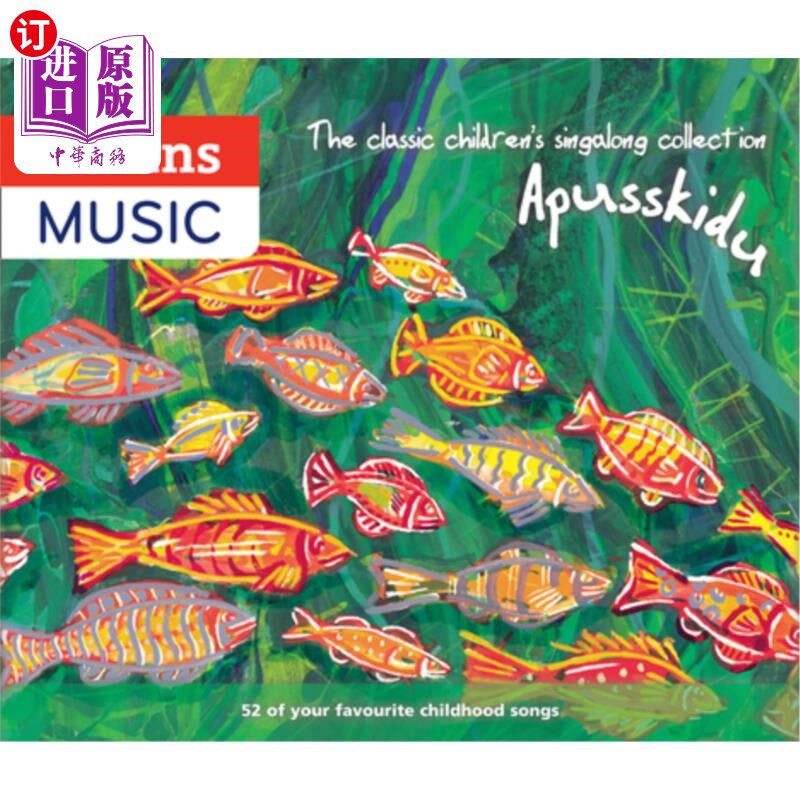 海外直订The Classic Children's Singalong Collection: Apusskidu: 52 of Your Favourite Chi 经典儿童歌曲合集:A