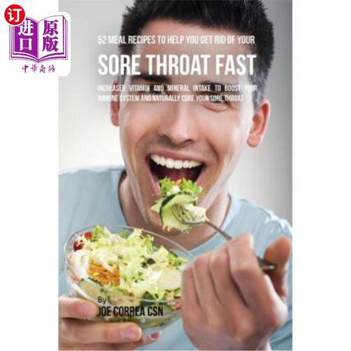 海外直订医药图书52 Meal Recipes to Help You Get Rid of Your Sore Throat Fast: Increased Vitamin  52个帮助你快速摆脱