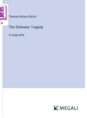 海外直订The Stillwater Tragedy: in large print 静水悲剧：用大号字体