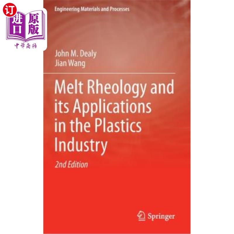 海外直订Melt Rheology and Its Applications in the Plastics Industry 熔体流变学及其在塑料工业中的应用