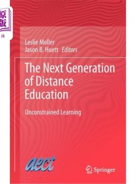 海外直订The Next Generation of Distance Education: Unconstrained Learning 下一代远程教育:无约束学习