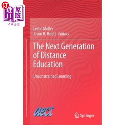 海外直订The Next Generation of Distance Education: Unconstrained Learning 下一代远程教育:无约束学习