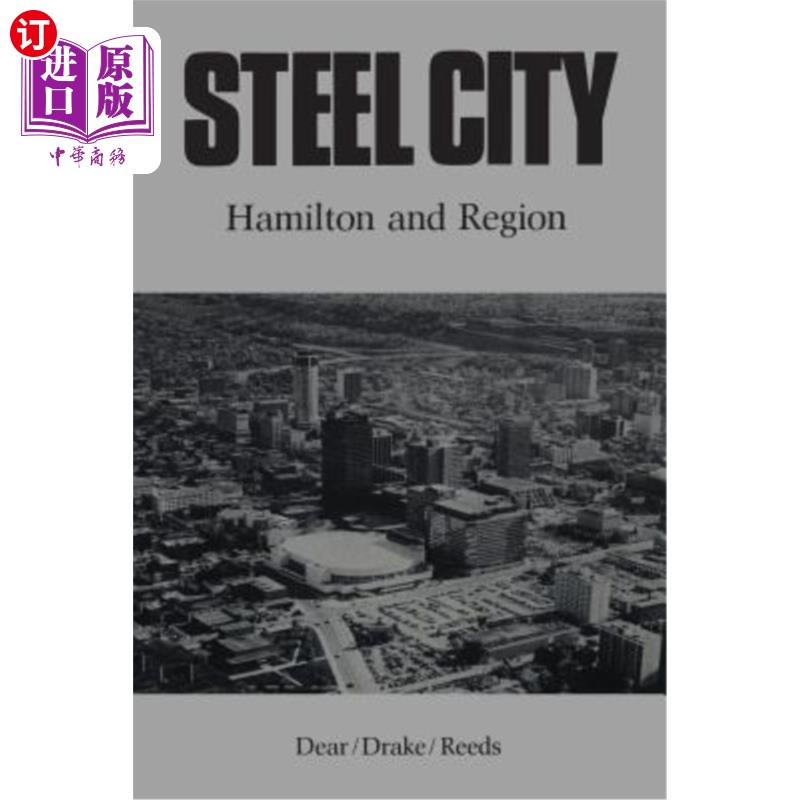 海外直订Steel City: Hamilton and Region钢铁城:汉密尔顿和大区