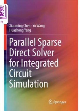 海外直订Parallel Sparse Direct Solver for Integrated Circuit Simulation 集成电路仿真的并行稀疏直接求解器