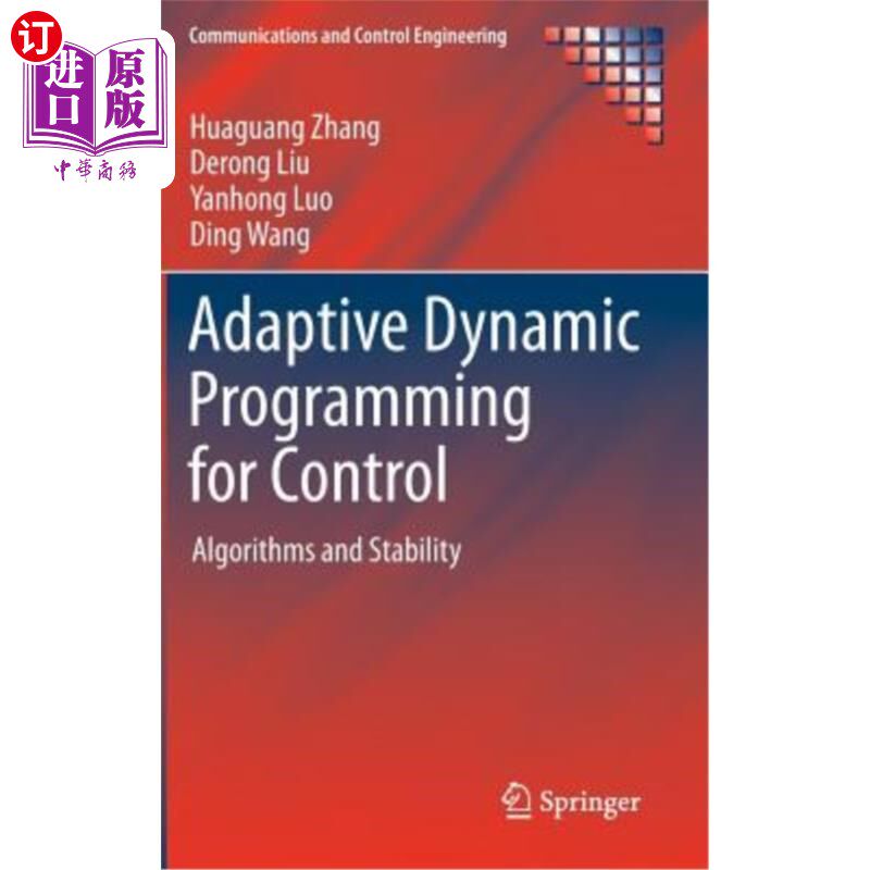 海外直订Adaptive Dynamic Programming for Control: Algorithms and Stability 控制的自适应动态规划:算法和稳定性