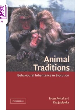 海外直订Animal Traditions: Behavioural Inheritance in Evolution 动物传统：进化中的行为遗传