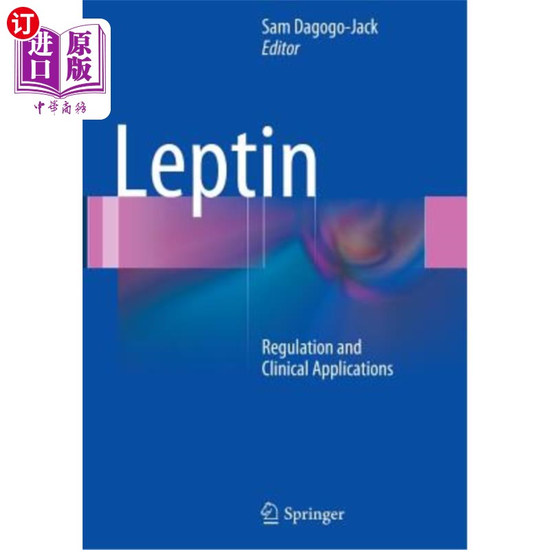 海外直订医药图书Leptin: Regulation and Clinical Applications 瘦素的调控与临床应用
