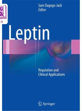 海外直订医药图书Leptin: Regulation and Clinical Applications 瘦素的调控与临床应用