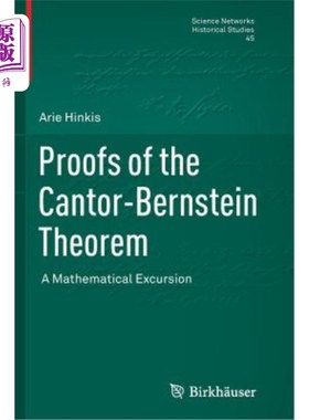 海外直订Proofs of the Cantor-Bernstein Theorem: A Mathematical Excursion Proofs of the Cantor-Berns