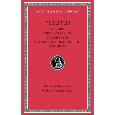 预售 普劳图斯 斯提库斯 三块钱一天 粗鲁汉  等喜剧 洛布古典丛书 原文拉英对照版 Stichus 英文原版 Plautus【中商原版】
