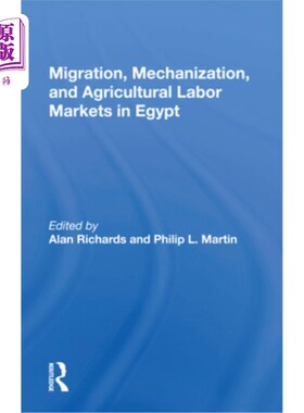 海外直订Migration, Mechanization, and Agricultural Labor Markets in Egypt 埃及的移民、机械化和农业劳动力市场