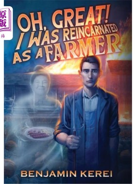 海外直订Oh, Great! I was Reincarnated as a Farmer: A LitRPG Adventure: (Unorthodox Farmi 哦,太棒了!我转世成为了一个
