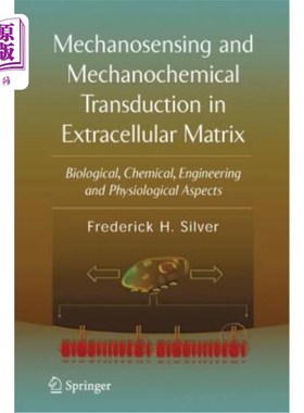 海外直订Mechanosensing and Mechanochemical Transduction in Extracellular Matrix: Biologi 细胞外基质中的机械感应和机