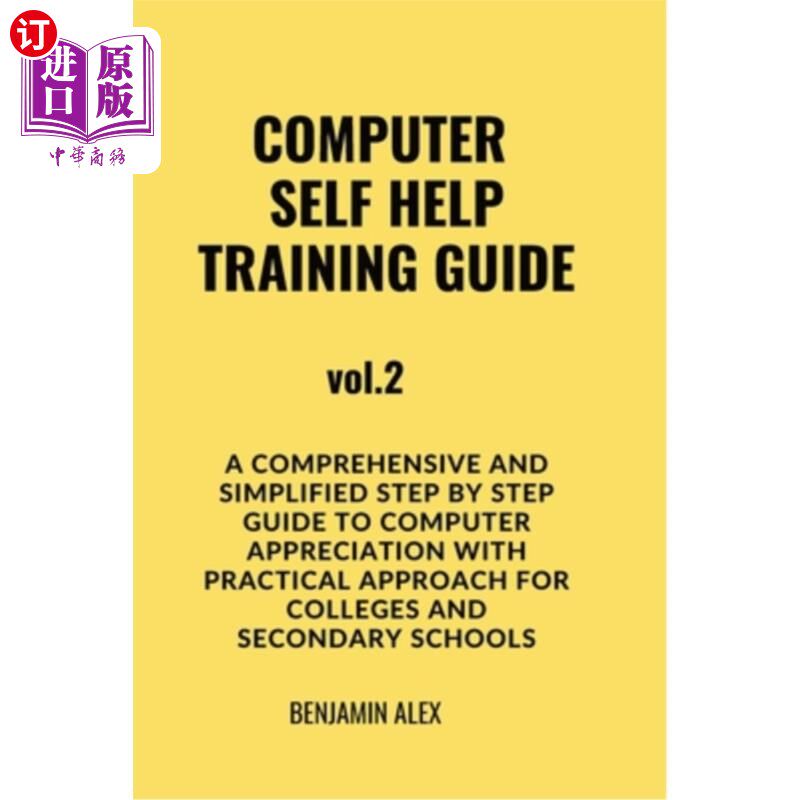 海外直订COMPUTER SELF HELP TRAINING GUIDE Vol.2: A comprehensive and simplified step by  计算机自助培训指南卷2：一