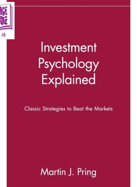 Investment Psychology Explained Classic Strategies to Beat the Markets 英文原版 投资心理学解释 Martin Pring【中商原