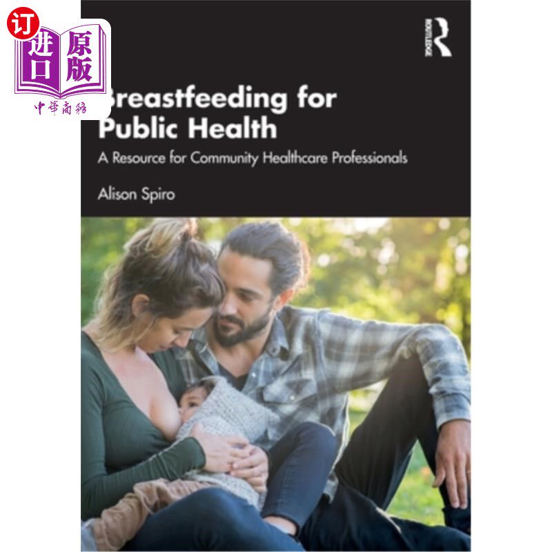 海外直订医药图书Breastfeeding for Public Health: A Resource for Community Healthcare Professiona 母乳喂养促进公共卫
