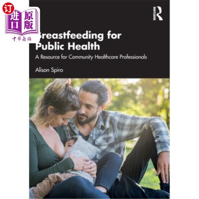 海外直订医药图书Breastfeeding for Public Health: A Resource for Community Healthcare Professiona 母乳喂养促进公共卫