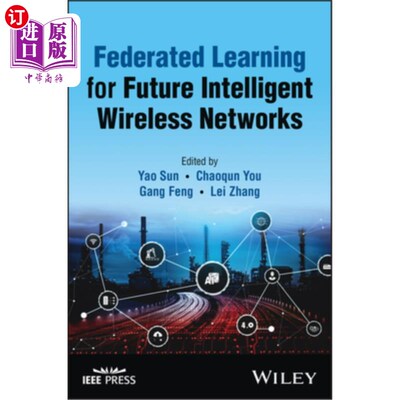 海外直订Federated Learning for Future Intelligent Wireless Networks 未来智能无线的联邦学习