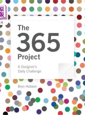 海外直订The 365 Project: A Designer's Daily Challenge 365项目：设计师的日常挑战