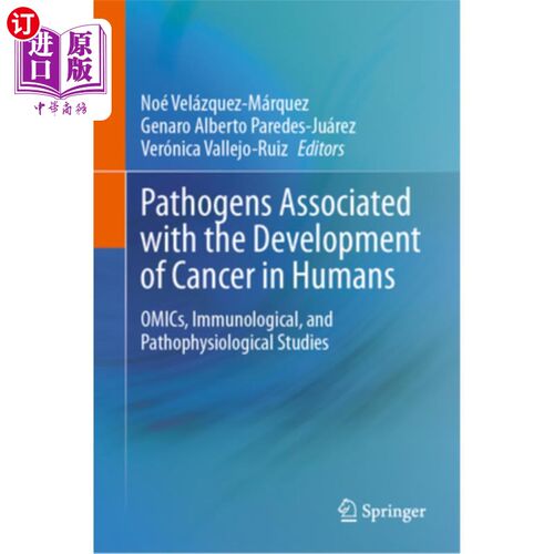海外直订医药图书Pathogens Associated with the Development of Cancer in Humans: Omics, Immunologi Pathog
