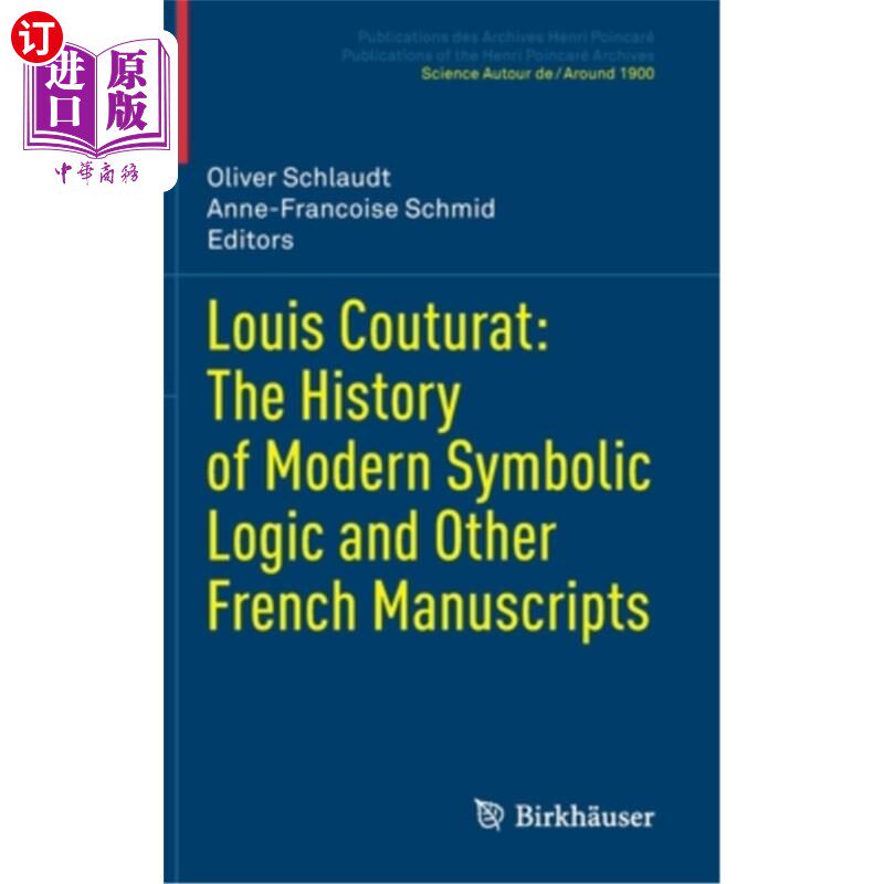 海外直订Louis Couturat: The History of Modern Symbolic Logic and Other French Manuscript 路易·库图拉:《现代符号逻辑史