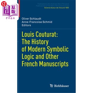 French History Modern Manuscript 现代符号逻辑史 Logic Symbolic Other 海外直订Louis and Couturat The 路易·库图拉