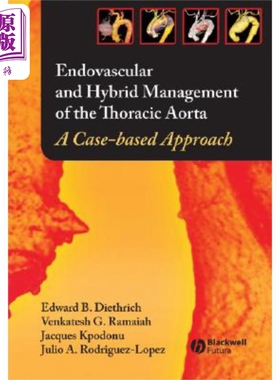 现货 胸主动脉疾病的血管腔内及杂交治疗 Endovascular and Hybrid Management of the Thoracic Aorta Edward Diethrich