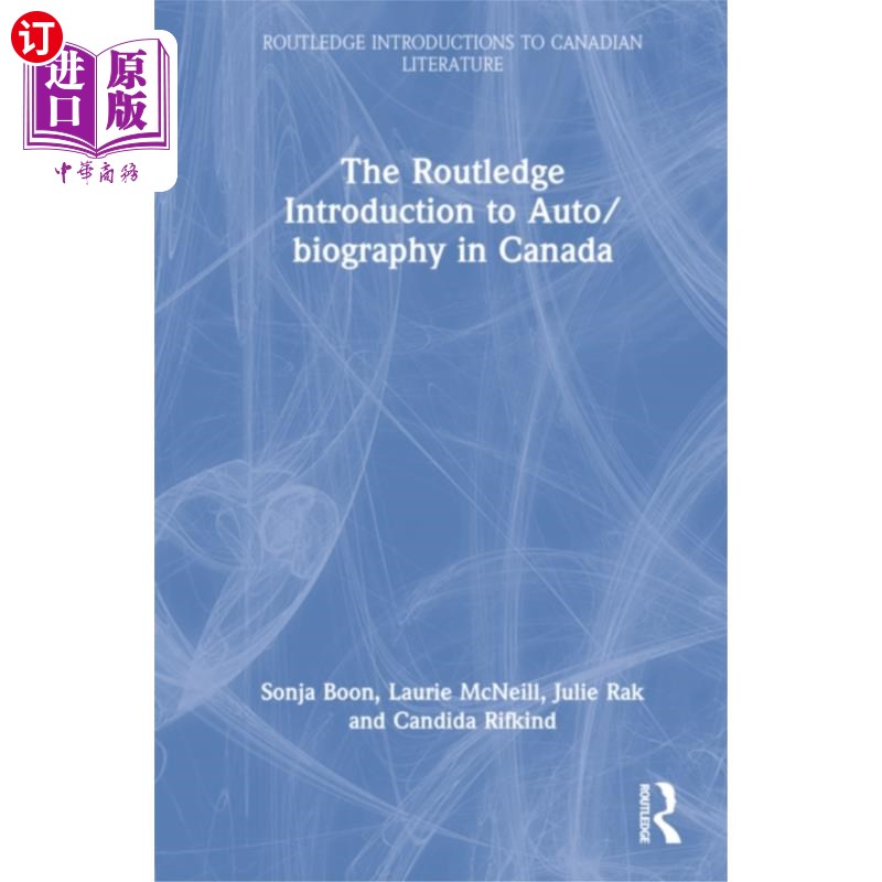 海外直订Routledge Introduction to Auto/biography in Cana... 劳特利奇介绍汽车/传记在加拿大