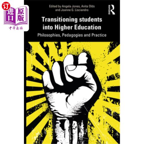 海外直订Transitioning Students Into Higher Education: Philosophy, Pedagogy and Practice 让学生进入高等教育:哲学、教
