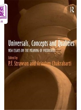海外直订Universals, Concepts and Qualities: New Essays on the Meaning of Predicates 共相、概念与品质:谓词意义新论文