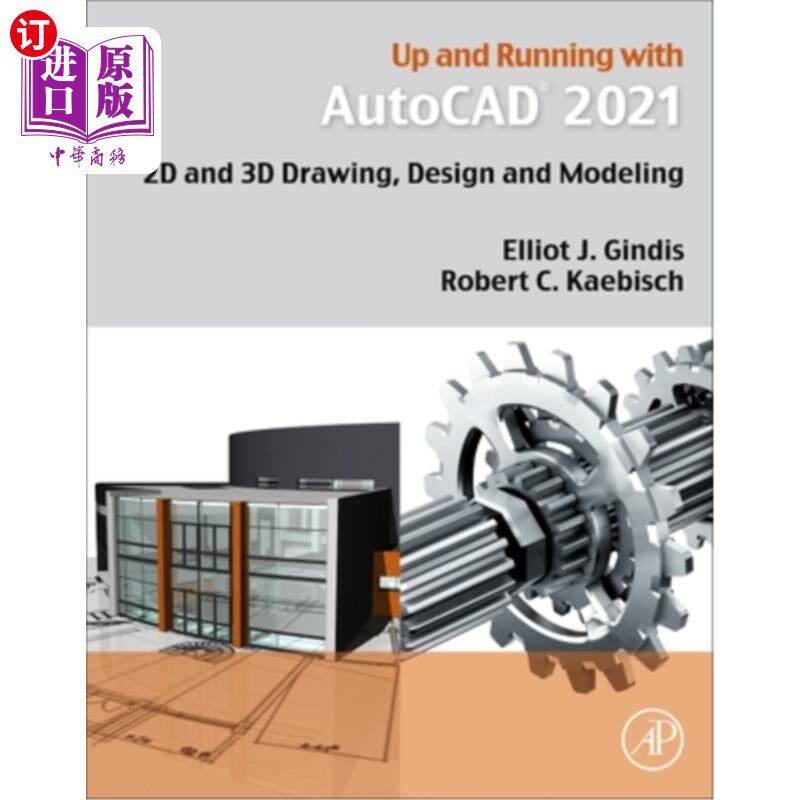 海外直订Up and Running with AutoCAD 2021: 2D and 3D Drawing, Design and Modeling 使用AutoCAD 2021: 2D