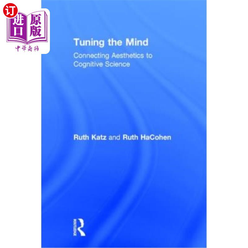 海外直订Tuning the Mind: Connecting Aesthetics to Cognitive Science 调整思维:将美学与认知科学联系起来