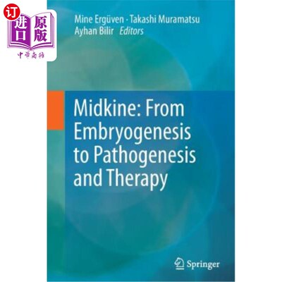 海外直订医药图书Midkine: From Embryogenesis to Pathogenesis and Therapy Midkine:从胚胎发生到发病机理和治疗