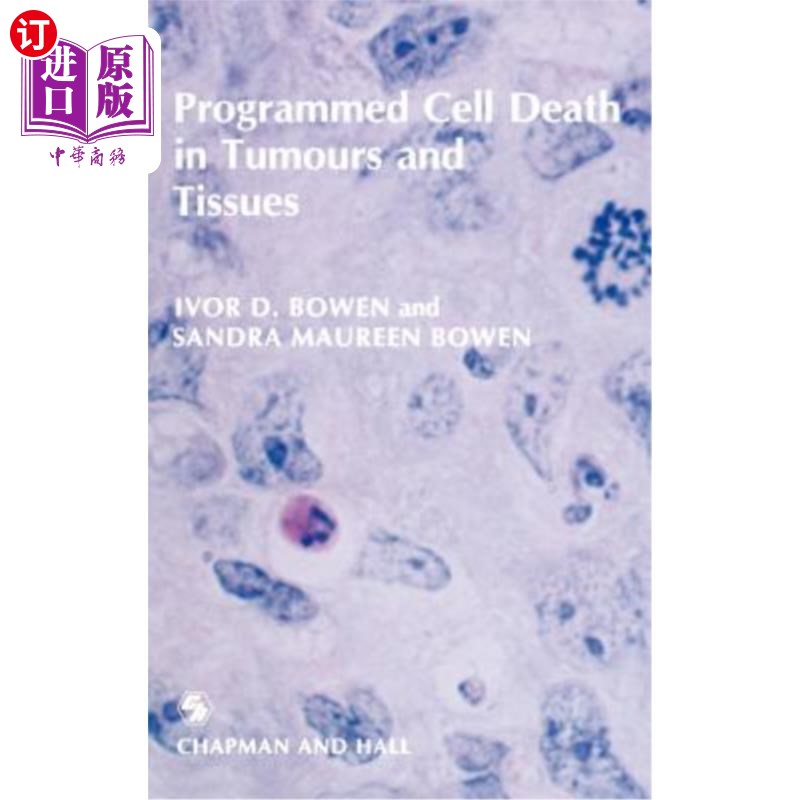 海外直订医药图书Programmed Cell Death in Tumours and Tissues 肿瘤和组织中的程序性细胞死亡