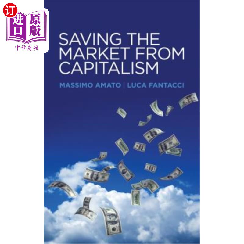 海外直订Saving the Market from Capitalism: Ideas for an Alternative Finance 从资本主义中拯救市场:替代金融的构想