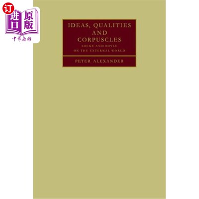 海外直订Ideas, Qualities and Corpuscles 观念、素质和小体