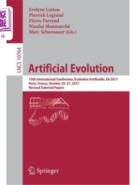 海外直订Artificial Evolution: 13th International Conference, évolution Artificielle, EA  人工进化：第13届国际会议，