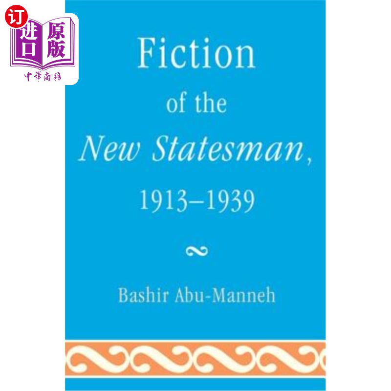 海外直订Fiction of the New Statesman, 1913-1939 《新政治家的小说》,1913-1939年