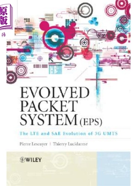现货 改进的包系统 3G UMTS 的 LTE 与 SAE 进展 Evolved Packet System Eps Pierre Lescuyer英文原版 【中商原版】Wiley