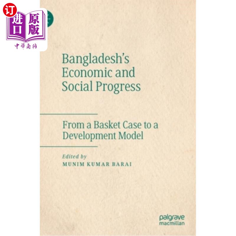 海外直订Bangladesh's Economic and Social Progress: From a Basket Case to a Development M 孟加拉国的经济和社会进步： - 实物图