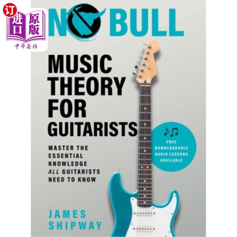 海外直订No Bull Music Theory for Guitarists: Master the Essential Knowledge all Guitaris 吉他手没有公牛音乐理论:掌