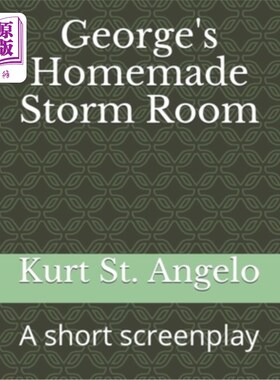 海外直订George's Homemade Storm Room: A short screenplay 乔治自制的风暴室：一个简短的剧本