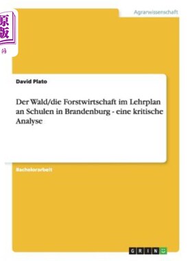 海外直订德语 Grünes Klassenzimmer. Der Wald und die Forstwirtschaft im Lehrplan an Schulen in 绿色课堂.勃兰登堡学校
