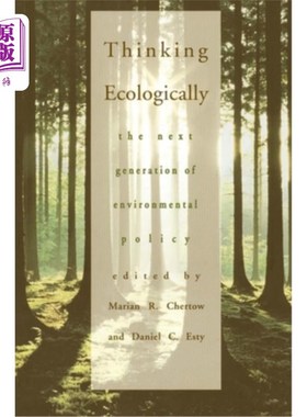 海外直订Thinking Ecologically: The Next Generation of Environmental Policy 生态思维：下一代环境政策
