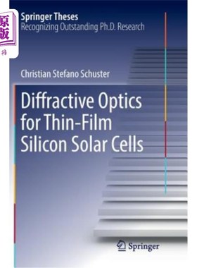 海外直订Diffractive Optics for Thin-Film Silicon Solar Cells 用于薄膜硅太阳能电池的衍射光学